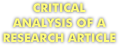 CRITICAL ANALYSIS OF A RESEARCH ARTICLE
